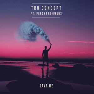 TRU Concept feat. Pershard Owens — Save Me (M.a.o.s. Beats Remix)