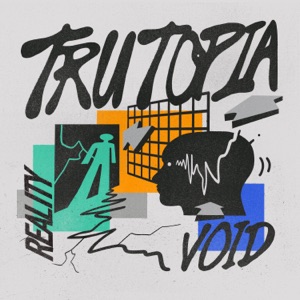 Trutopia & Liz Cass — Reality Void