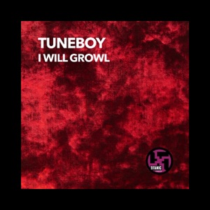 TUNEBOY — I Will Growl
