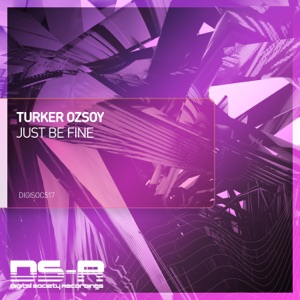 Turker Ozsoy — Just Be Fine
