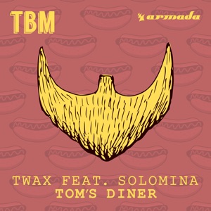 TWAX FEAT. SOLOMINA — TOM'S DINER (2016)