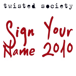 Twisted Society — Sign Your Name