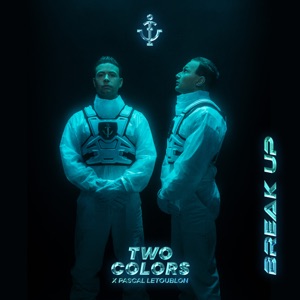 TWOCOLORS feat. PASCAL LETOUBLON — BREAK UP