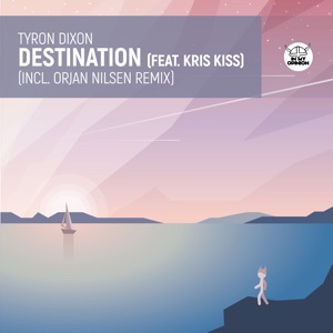 Tyron Dixon feat. Kris Kiss — Destination - 0:00
