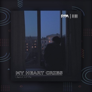 Umar Keyn — My Heart Cries