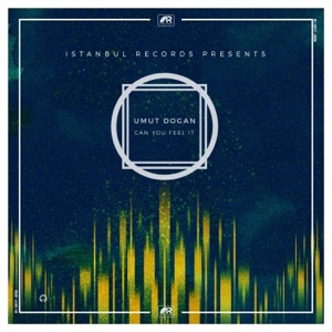 Umut Dogan — Can You Feel It