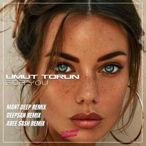 Umut Torun — For You (Mant Deep Remix)