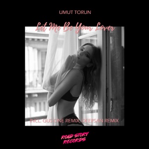 Umut Torun — Let Me Be Your Lover (Deepsan Remix)