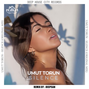 Umut Torun — Silence (Deepsan Remix)