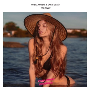 Unsal Koksal & Cagri Guzet — Far Away