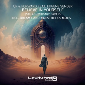 Up & Forward ft. Eugene Sender — Believe In Yourself (Dreamy Remix)