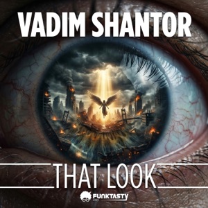 VADIM SHANTOR — That Look