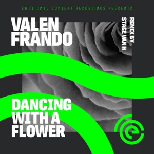 Valen Frando — Dancing with a Flower (Stage Van H Falling Petals Remix)