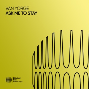 Van Yorge — Ask Me To Stay