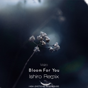 Veizo — Bloom for You (Ishiro Intro Remix)