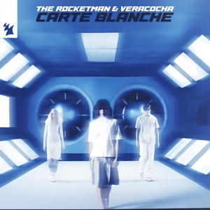 Veracocha and The Rocketman — Carte Blanche (Extended Mix)
