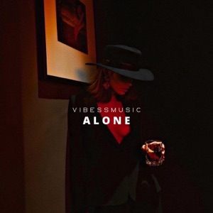 vibessmusic — Alone