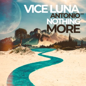 Vice Luna & Antonio — Nothing More