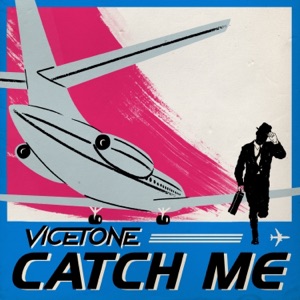 Vicetone — Catch Me - 0:00