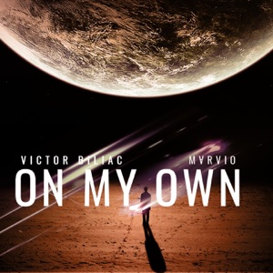 Victor Biliac & Márvio — On My Own
