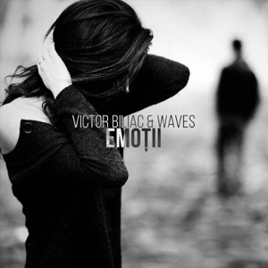 Victor Biliac & Waves — Emotii