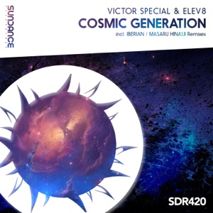 Victor Special & Elev8 — Cosmic Generation (Masaru Hinaiji Remix)