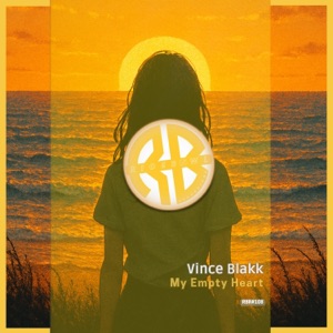 Vince Blakk — My Empty Heart (Short Edit)