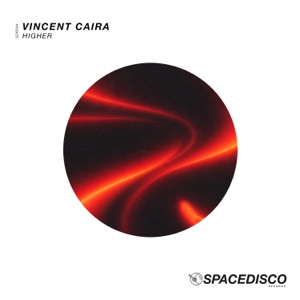 VINCENT CAIRA — Higher