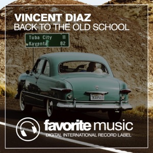 VINCENT DIAZ — Back To The Old School