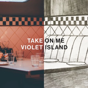 Violet Island — Take On Me