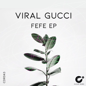 Viral Gucci — Fefe (Original Mix)