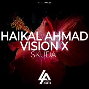 Vision X & Haikal Ahmad — Skudai (extended mix)