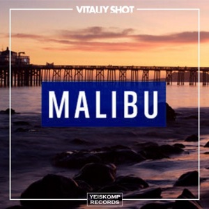Vitaliy Shot — Malibu
