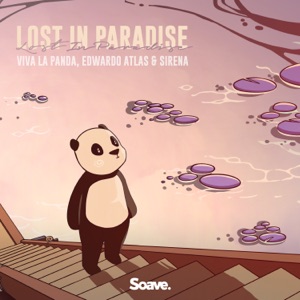 Viva La Panda feat. Edwardo Atlas & Sirena — Lost In Paradise
