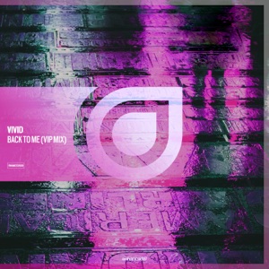VIVID — Back To Me (VIP Mix) - 0:00
