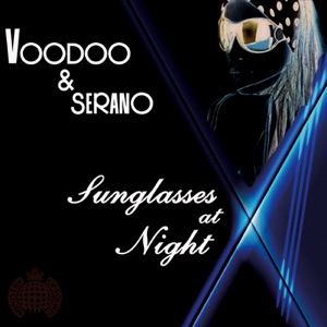 VooDoo & Serano — Sunglasses At Night
