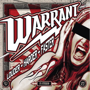 Warrant — Louder Harder Faster