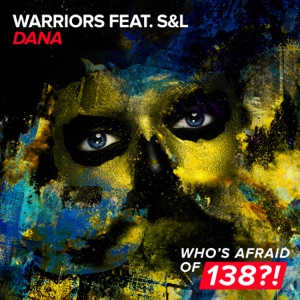 WARRIORS ft. S&L — Dana