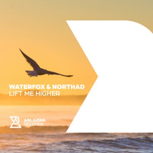 Waterfox & Northad — Lift Me Higher (Extended Mix)