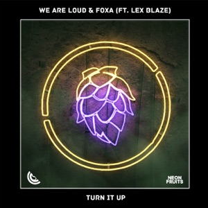 WE ARE LOUD/FOXA — Turn It Up