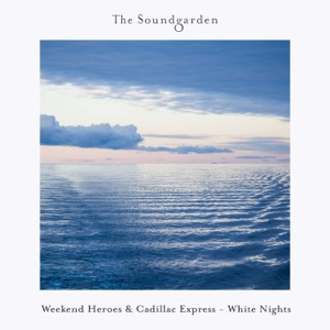 Weekend Heroes & Cadillac Express — White Nights