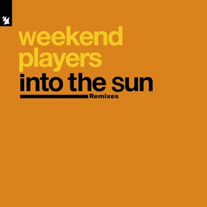 Weekend Players — Into The Sun (Tiefschwarz Dub)