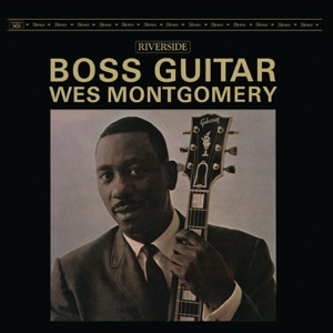 Wes Montgomery — Days Of Wine And Roses