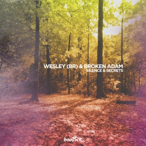 WESLEY (BR) & Broken Adam — Silence & Secrets (Extended Mix)
