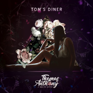 Thomas Anthony, White Gypsy — Tom's Diner (Extended Club Mix)