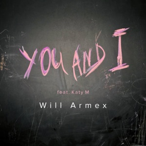 Will Armex feat. Katy M — You and I