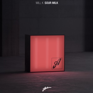 Will K — Sour Milk - 0:00