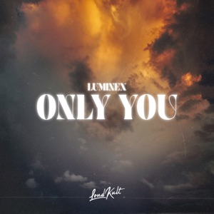 Luminex, Will Knight — Only You