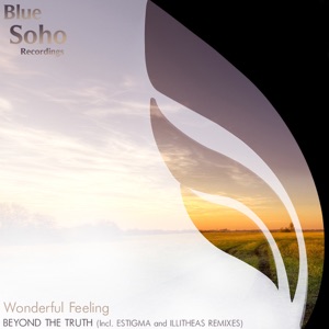 Wonderful Feeling — Beyond The Truth (Estigma Remix)