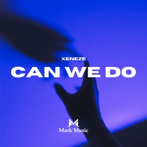 XENEZE — Can We Do